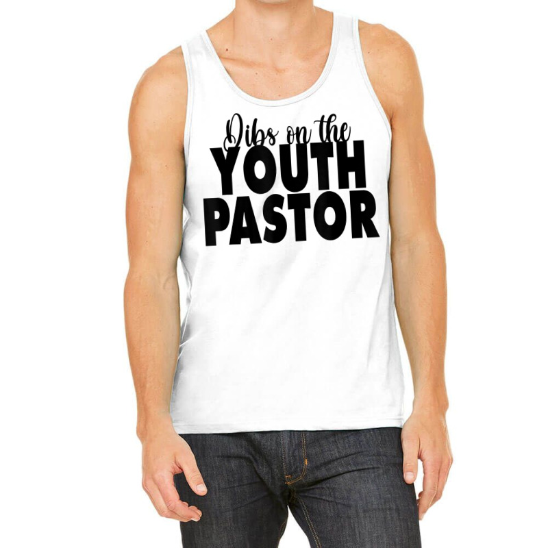 Dibs On The Youth Pastor Wife Gift For Missionary Christian T Shirt Tank Top by cm-arts | Artistshot