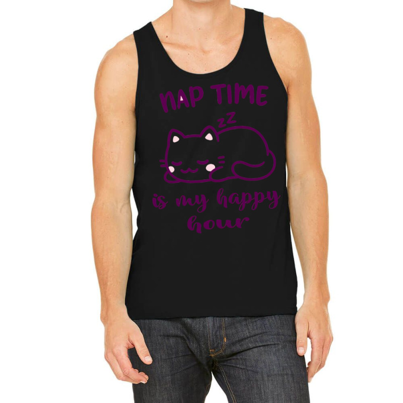 Nap Time Is My Happy Hour Tank Top by MARYSANTOS | Artistshot