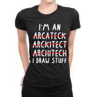 Funny Architect Art Men Women Future Architecture Pun Lovers T Shirt Ladies Fitted T-shirt | Artistshot