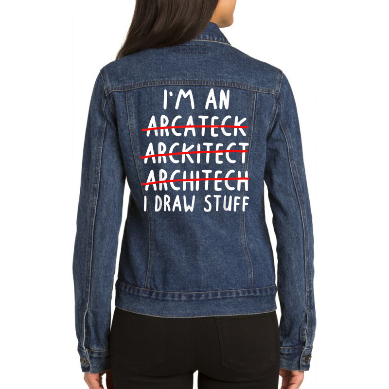 Funny Architect Art Men Women Future Architecture Pun Lovers T Shirt Ladies Denim Jacket by cm-arts | Artistshot