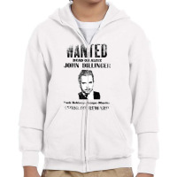 Wanted Poster John Dillinger, Distressed   Wanted Youth Zipper Hoodie | Artistshot