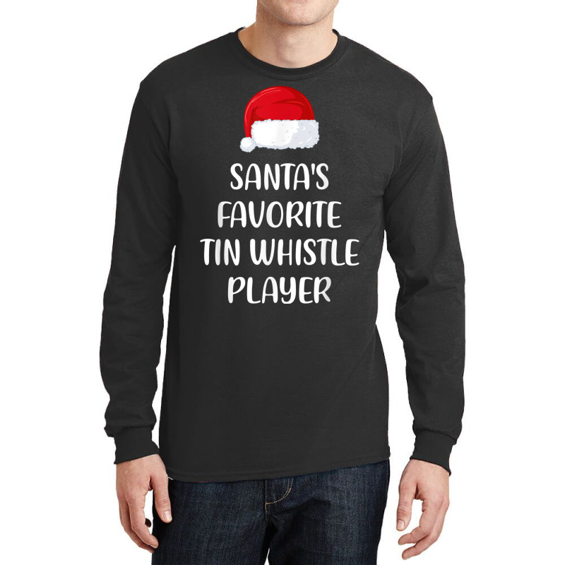 Santas Favorite Tin Whistle Player Christmas Funny Gift Long Sleeve Shirts | Artistshot