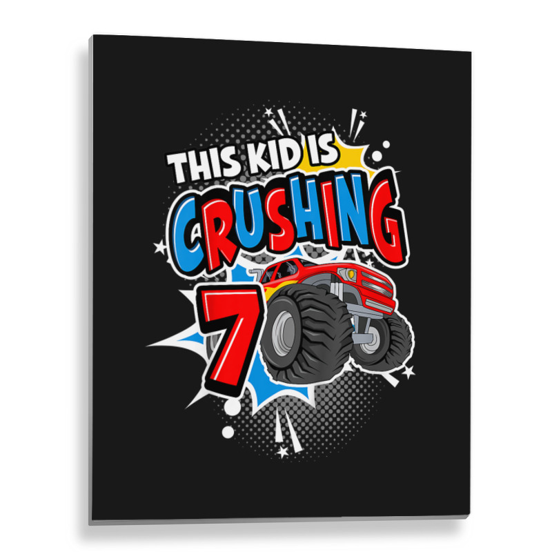 Kids Monster Truck Birthday Shirt This Kid's Crushing 7 Years Old Metal ...