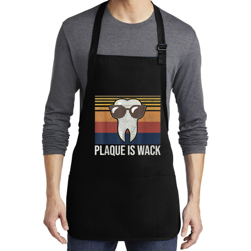 Plaque Is Wack Tooth Dental Care Dentist Medium-length Apron | Artistshot