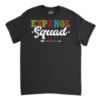 Espanol Squad Bilingual Spanish Teacher Back To School 2022 Classic T-shirt | Artistshot