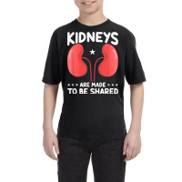 Kidneys Are Made To Shared Organ Donation Youth Tee | Artistshot