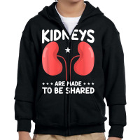 Kidneys Are Made To Shared Organ Donation Youth Zipper Hoodie | Artistshot