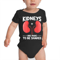 Kidneys Are Made To Shared Organ Donation Baby Bodysuit | Artistshot