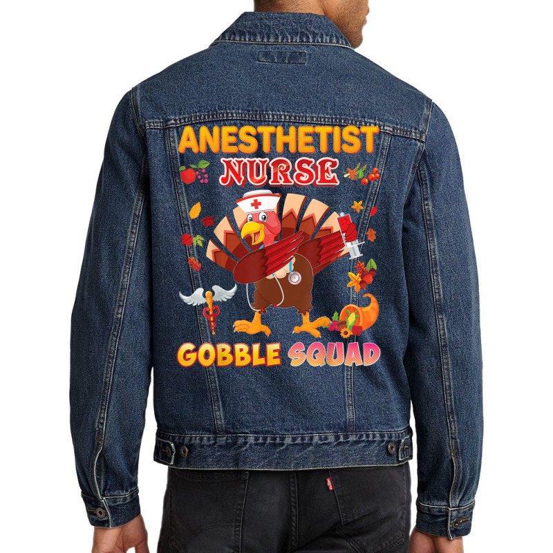 Anesthetist Nurse Gobble Squad Dabbing Turkey Thanksgiving Men Denim Jacket | Artistshot