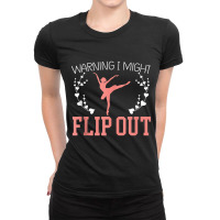 Warning I Might Flip Out Ballerina Ballet Dancer Tank Top Ladies Fitted T-shirt | Artistshot