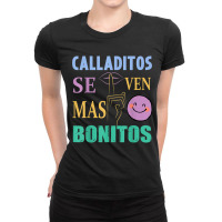 Calladitos Se Ven Mas Bonitos Maestra Spanglish Bilingual T Shirt Ladies Fitted T-shirt | Artistshot