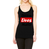 Children Lives Matter Racerback Tank | Artistshot