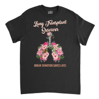 Womens Lung Transplant Survivor Organ Donation Saves Lives Floral V Ne Classic T-shirt | Artistshot