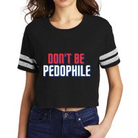 Don_t Be Pedophile Scorecard Crop Tee | Artistshot