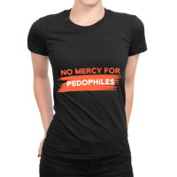 No Mercy For Pedophiles Saveourchildren Ladies Fitted T-shirt | Artistshot