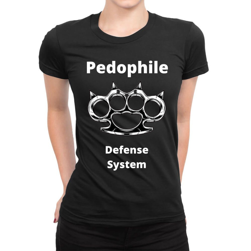 Pedophile Defense System Ladies Fitted T-Shirt by cm-arts | Artistshot