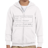 If Your Font Is Huge Bold Or Cute Font Times New Roman T Shirt Youth Zipper Hoodie | Artistshot