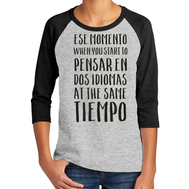 Ese Momento When I Speak Spanish Spanglish Quotes Youth 3/4 Sleeve by cm-arts | Artistshot