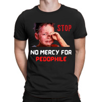 No Mercy For Pedophile,  Pedophile, Stop T-shirt | Artistshot