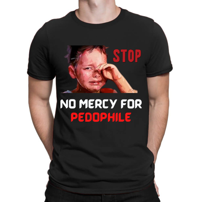 No Mercy For Pedophile,  Pedophile, Stop T-Shirt by cm-arts | Artistshot