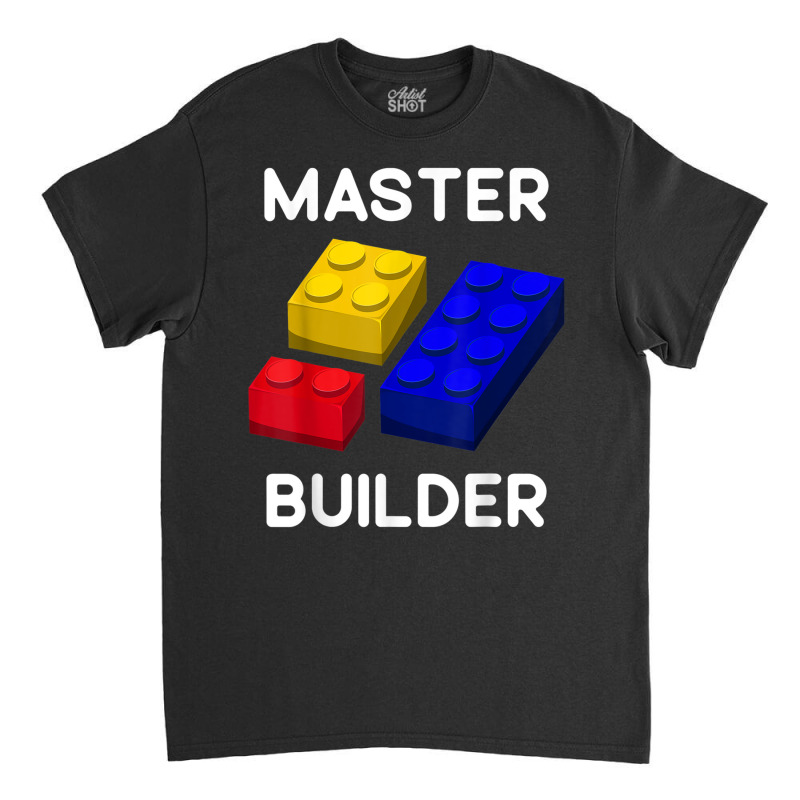 Master Builder Cute Block Building Kids Toys Brick Builders T Shirt Classic T-shirt | Artistshot