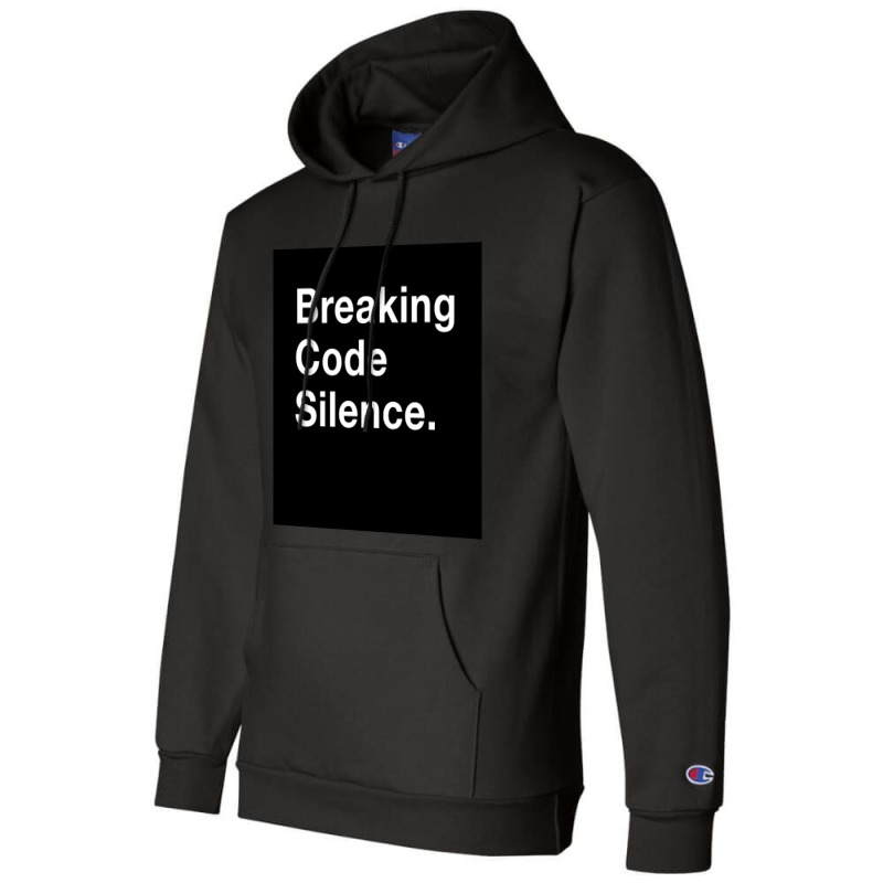 Breaking Code Silence. Champion Hoodie | Artistshot