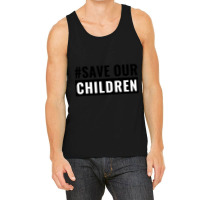 Save Our Children Tank Top | Artistshot