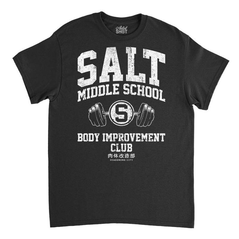 Salt Middle School Body Improvement Club Classic T-shirt | Artistshot