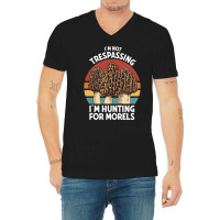 Hunting For Morels Foraging Mushroom Hunter Mycology Morels Pullover H V-neck Tee | Artistshot