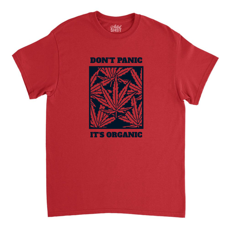 Don't Panic It's Organic Classic T-shirt by Platinumshop | Artistshot