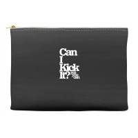 Can I Kick It Yes You Can! Great Gift For Old School Hiphop Heads Accessory Pouches | Artistshot