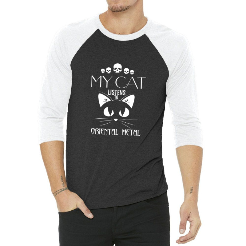 My Cat Listens To Oriental Metal Tee 3/4 Sleeve Shirt | Artistshot