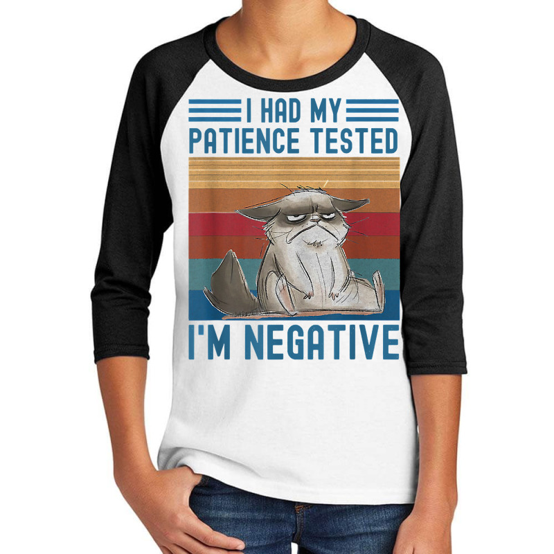 I Had My Patience Tested I Am Cat Negative Funny Vintage T Shirt Youth 3/4 Sleeve by cm-arts | Artistshot