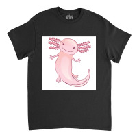 Axolotl3axolot4laxolotl5axolotl6axolotl7axolotl8axolotl9axolotl10 Classic T-shirt | Artistshot