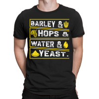 Barley & Hops & Water & Yeast T-shirt | Artistshot