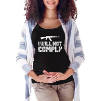 I Will Not Comply Maternity Scoop Neck T-shirt | Artistshot