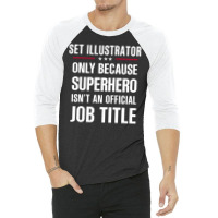 Gift For Superhero Set Illustrator 3/4 Sleeve Shirt | Artistshot