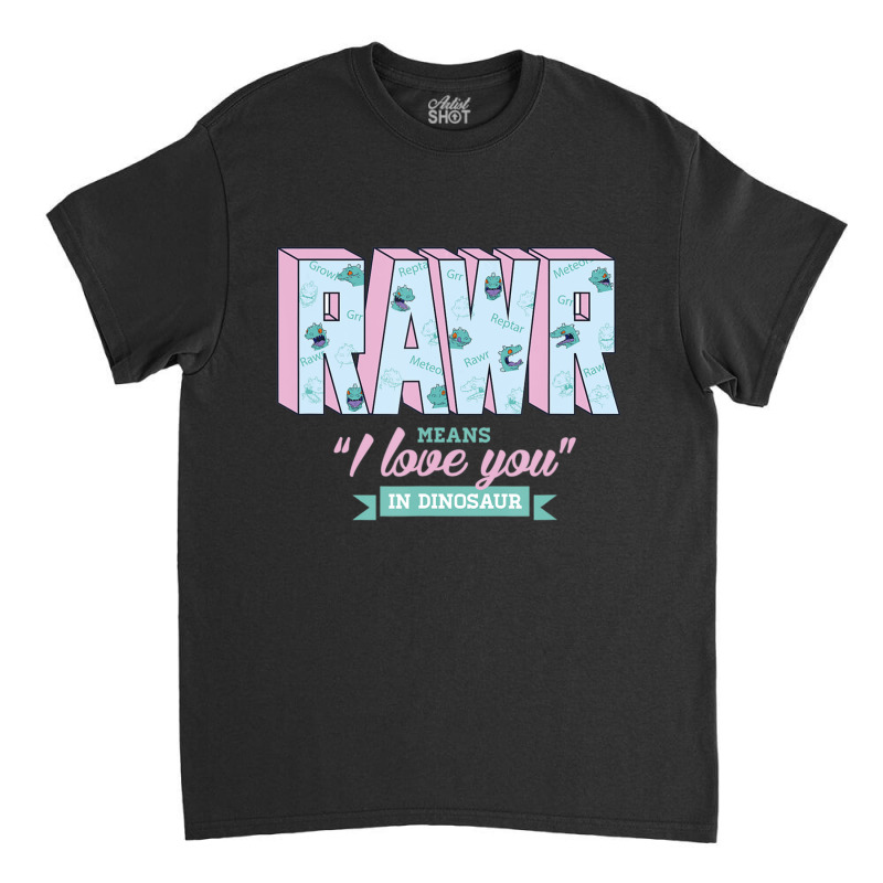 Rugrats Rawr Means I Love You In Dinosaur Classic T-shirt | Artistshot