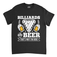 Billiards Gifts Billiards Beer Pool Player Mens Billiard Classic T-shirt | Artistshot