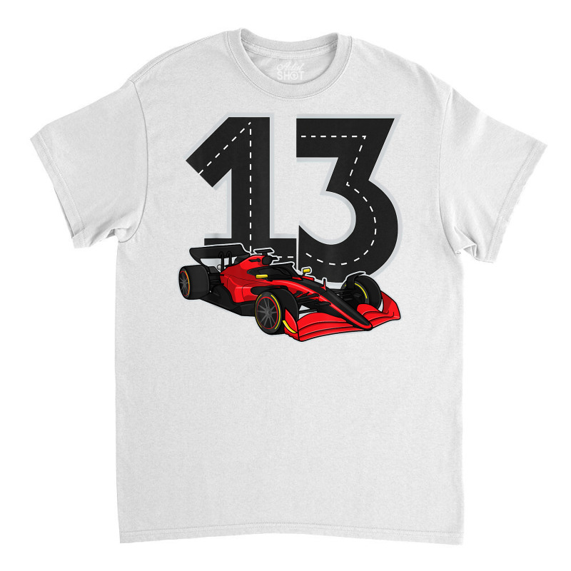 Racing Car Birthday Boy Race Track Number 13 Years Old T Shirt Classic T-shirt by cm-arts | Artistshot