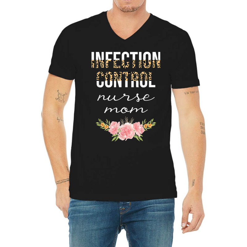 Infection Control Nurse Mom Leopard Floral Nursing Cute V-neck Tee | Artistshot