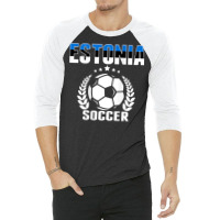 Estonia Soccer Fans Jersey   Proud Estonian Football Lovers T Shirt 3/4 Sleeve Shirt | Artistshot