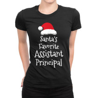 Santas Favorite Assistant Principal   Christmas Funny Gift Ladies Fitted T-shirt | Artistshot