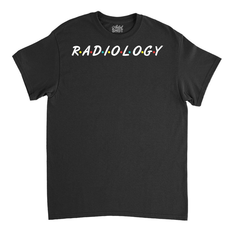 Radiology Gifts For Radiologist Technician Long Sleeve T Shirt Classic T-shirt by cm-arts | Artistshot