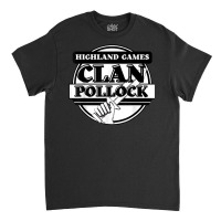 Pollock Highland Games Scottish Clan T Shirt Classic T-shirt | Artistshot