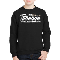 Lumbar Recovery  I Am Titanium Spinal Fusion Warrior Tank Top Youth Sweatshirt | Artistshot