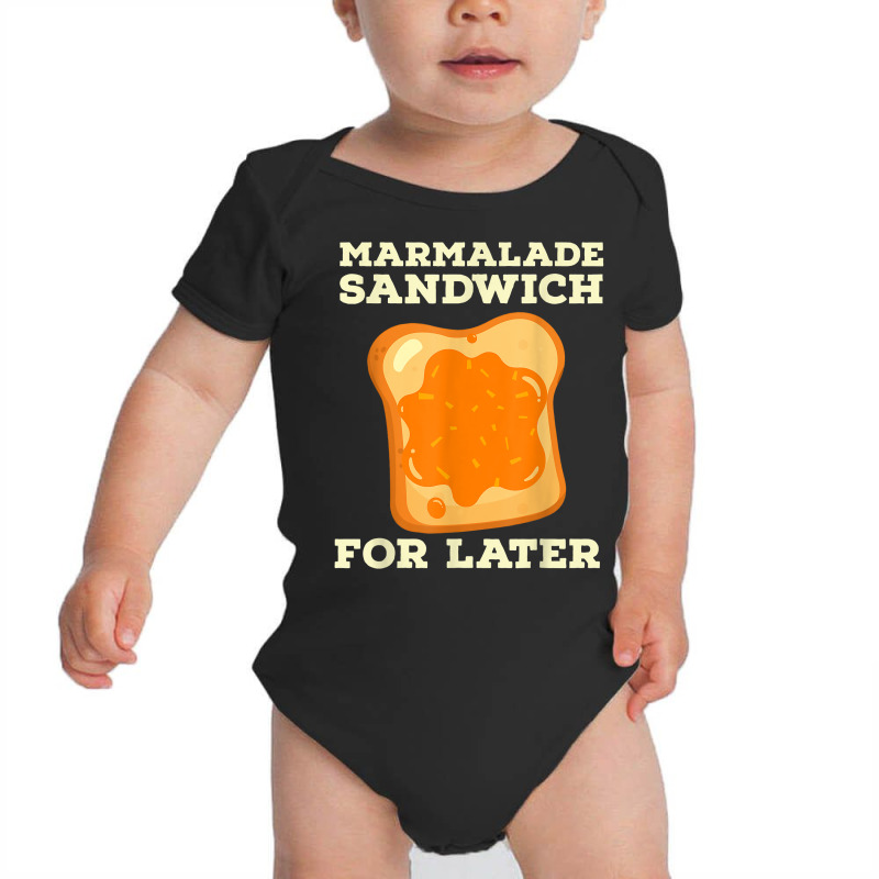 Marmalade Sandwich   For Later Cute Boys Girls Jam Lover T Shirt Baby Bodysuit by cm-arts | Artistshot