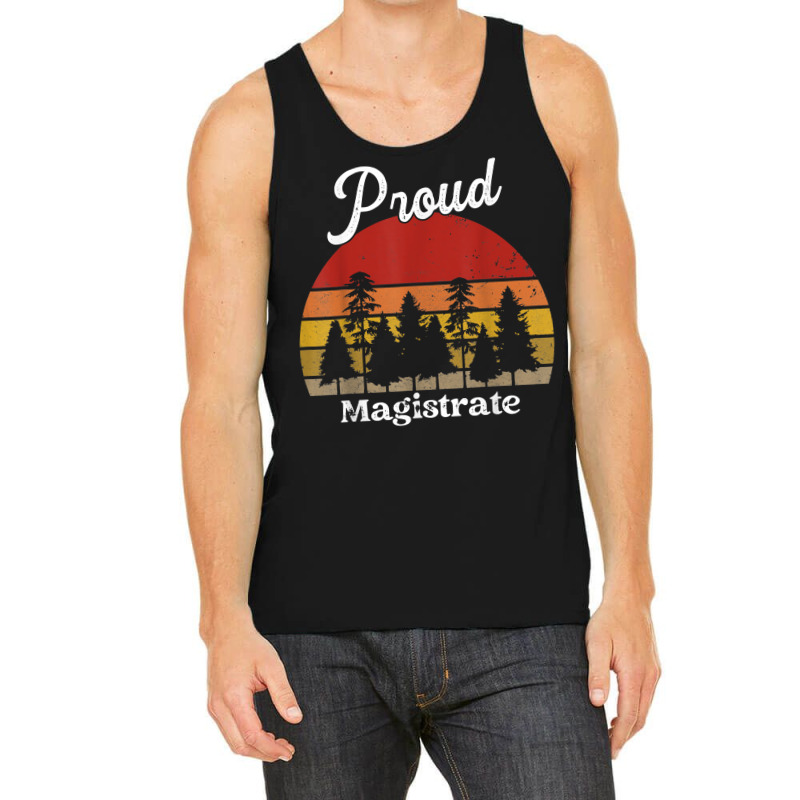 Funny Magistrate Shirts Job Title Professions T Shirt Tank Top by cm-arts | Artistshot