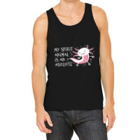 Cute Amphibian - My Spirit Animal Is An Axolotl-r7npy Tank Top | Artistshot