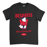 Desantis 2024 Classic T-shirt | Artistshot